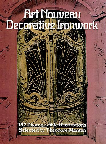 книга Art Nouveau Decorative Ironwork, автор: Theodore Menten